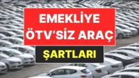 Emekliye ÖTV'siz Araç Sahibi Olmanın Yolları!